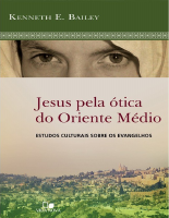 Jesus pela ótica do Oriente Médio - Kenneth E.pdf